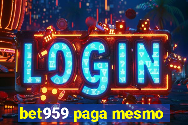 bet959 paga mesmo
